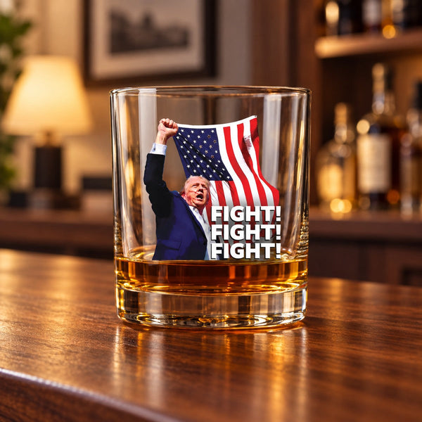Fight! Fight! Fight! Trump Whiskey Glass