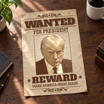 Trump Mug Shot "Wanted for President" Poster - Pack of 3
