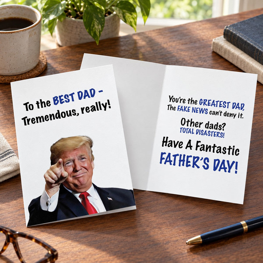 Trump Father's Day Card - The FAKE NEWS Can't Deny It